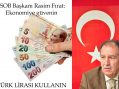 Fırat: Ekonomiye güvenin, Türk Lirası kullanın